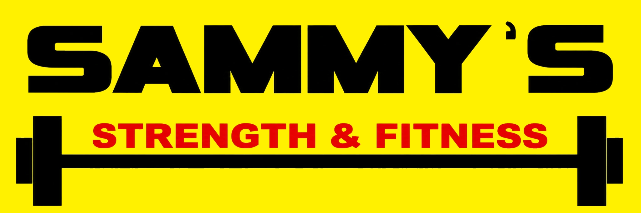 Sammy’s Strength & Fitness — official yellow, black and red gym sign